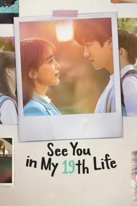 See You in My 19th Life - Web Serie complete free on Castle