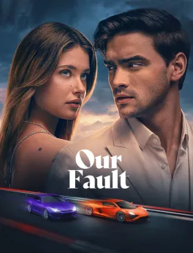 Our Fault - Movie free on Castle