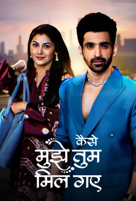Kaise Mujhe Tum Mil Gaye - Web Serie complete free on Castle