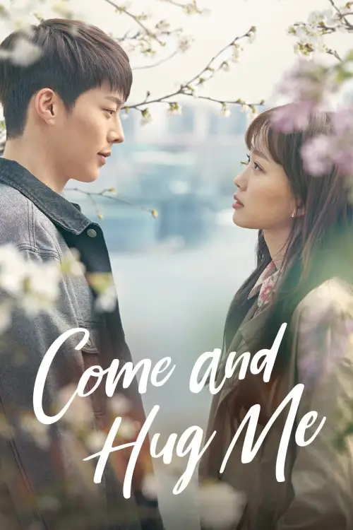 TV series poster: Come and Hug Me