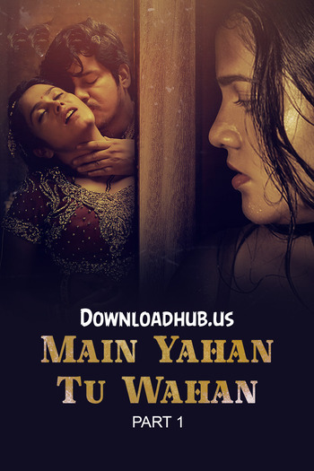 Main Yahan Tu Wahan - Season1 Episode 1 Full Episode