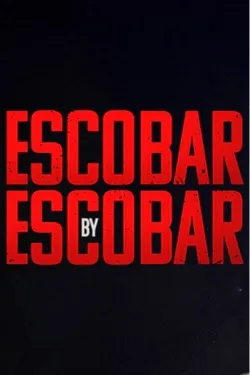 Escobar by Escobar - Web Serie complete free on Castle