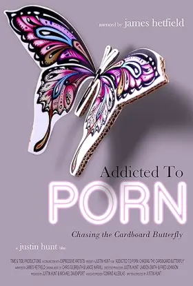 Addicted to Porn: Chasing the Cardboard Butterfly - Movie free on Castle