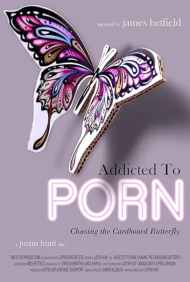 Movie Poster: Addicted to Porn: Chasing the Cardboard Butterfly