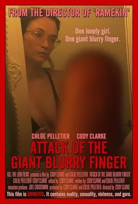 Attack of the Giant Blurry Finger - Movie free on Castle