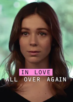 In Love All Over Again - Web Serie complete free on Castle