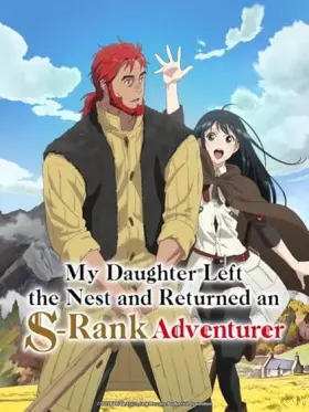 My Daughter Left the Nest and Returned an S-Rank Adventurer - Web Serie complete free on Castle