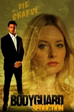 Bodyguard Seduction - Movie free on Castle