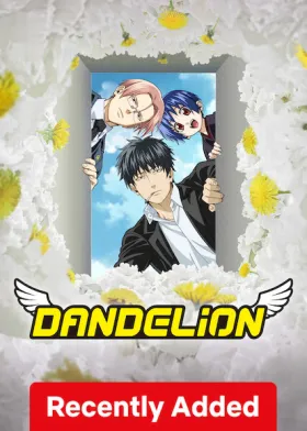 Dandelion - Web Serie complete free on Castle