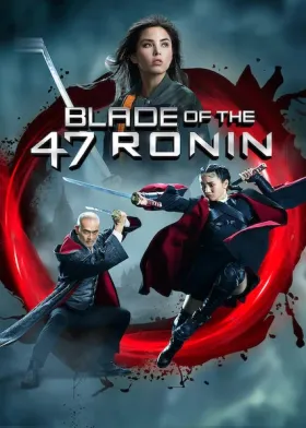 Blade of the 47 Ronin - Movie free on Castle