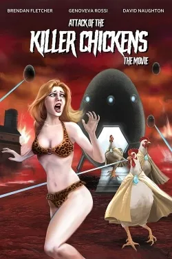 Movie Poster: Attack of the Killer Chickens: The Movie