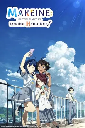 Makeine: Too Many Losing Heroines! - Web Serie complete free on Castle