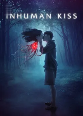 Inhuman Kiss - Movie free on Castle