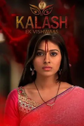 Kalash... Ek Vishwaas - Web Serie complete free on Castle