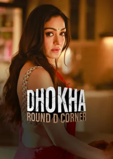 Dhokha - Round D Corner