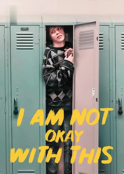 TV series poster: I Am Not Okay With This