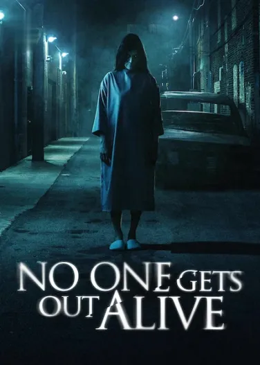 No One Gets Out Alive