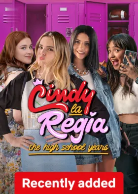 Cindy la Regia: The High School Years - Web Serie complete free on Castle