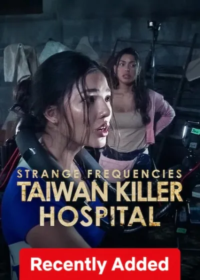 Strange Frequencies: Taiwan Killer Hospital