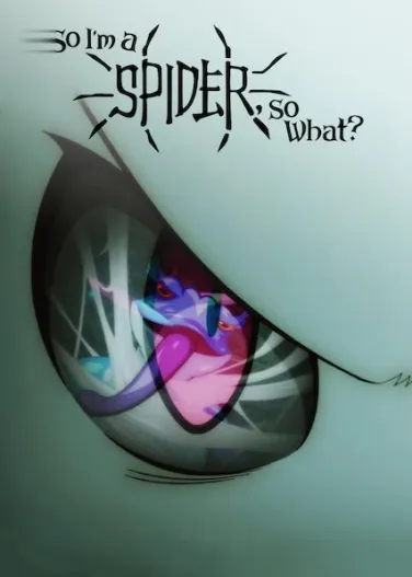 So I'm a Spider, So What?