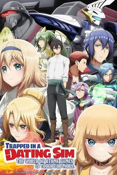 Movie Poster: Trapped in a Dating Sim: The World of Otome Games is Tough for Mobs