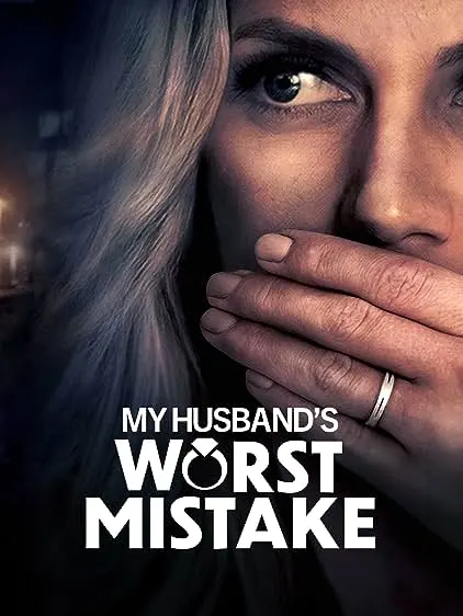 Movie Poster: My Husband's Worst Mistake