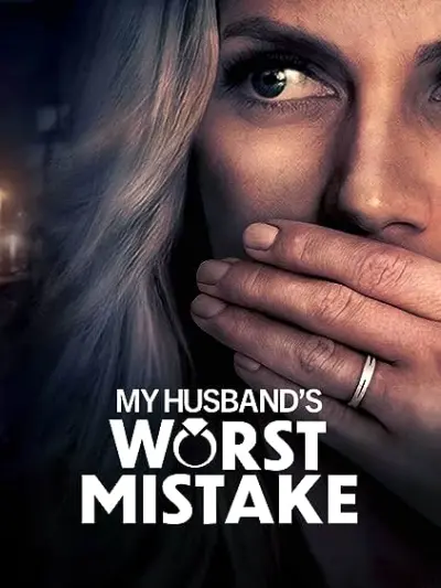 Movie Poster: My Husband's Worst Mistake