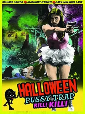 Halloween Pussy Trap Kill! Kill! - Movie free on Castle