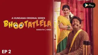 EP 02 - Lagnachi Lapachupi Aani Bhulbhulaiyaa