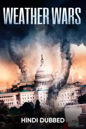 Weather Wars - Movie free on Castle
