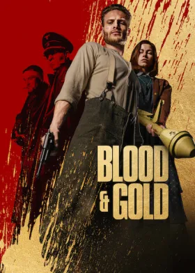 Blood & Gold - Movie free on Castle