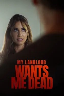My Landlord Wants Me Dead - Movie free on Castle
