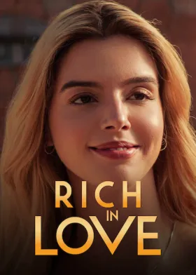 Rich in Love - Movie free on Castle
