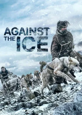 Against The Ice - Movie free on Castle