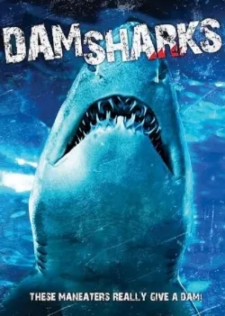 Dam Sharks! - Movie free on Castle