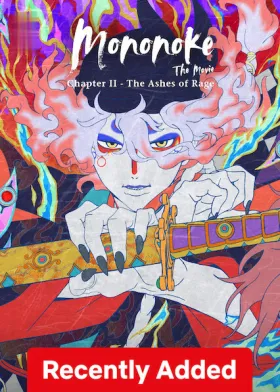 Mononoke The Movie: Chapter II - The Ashes of Rage - Movie free on Castle