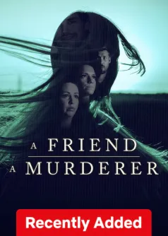A Friend, a Murderer