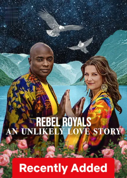 Rebel Royals: An Unlikely Love Story
