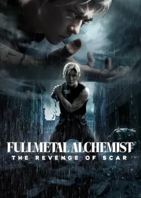 Fullmetal Alchemist The Revenge of Scar - Movie free on Castle