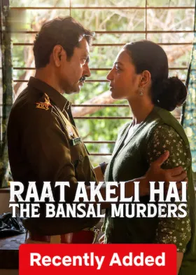 Raat Akeli Hai - The Bansal Murders - Movie free on Castle