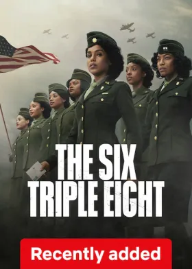 The Six Triple Eight - Movie free on Castle