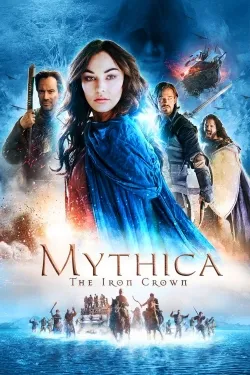 Mythica: The Iron Crown - Movie free on Castle
