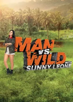Man vs Wild with Sunny Leone - Movie free on Castle
