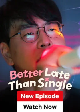 Better Late Than Single - Web Serie complete free on Castle