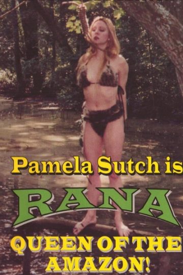 Rana, Queen of the Amazon