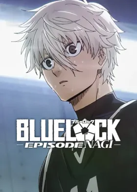 Blue Lock The Movie -Episode Nagi- - Movie free on Castle