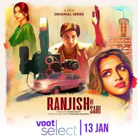 Ranjish Hi Sahi - Web Serie complete free on Castle