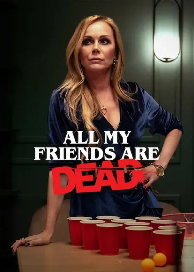 Movie Poster: All My Friends Are Dead