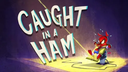 Movie Poster: Spider-Ham: Caught in a Ham
