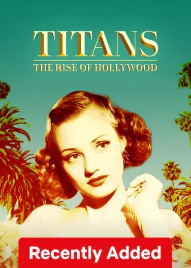 Titans: The Rise of Hollywood